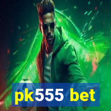 pk555 bet